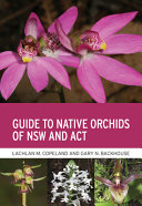 Guide To Native Orchids Of Nsw And Act Copeland Lachlan M Backhouse