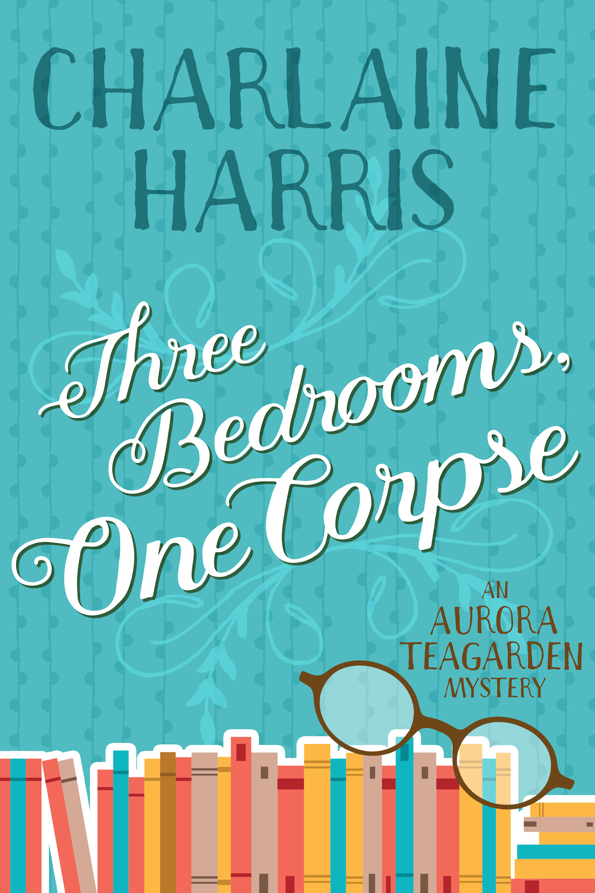 Three Bedrooms One Corpse Charlaine Harris