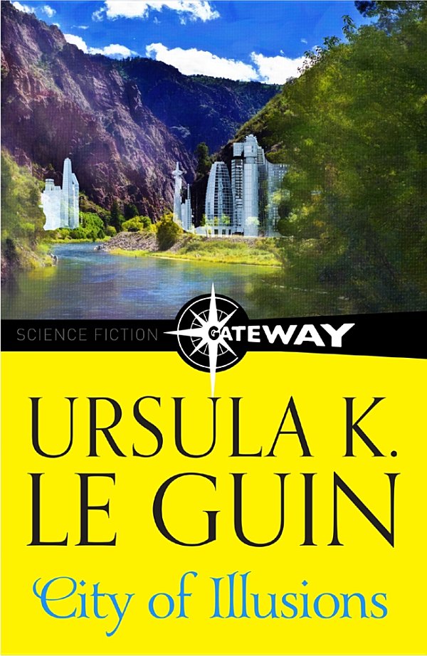 City Of Illusions Ursula K Le Guin