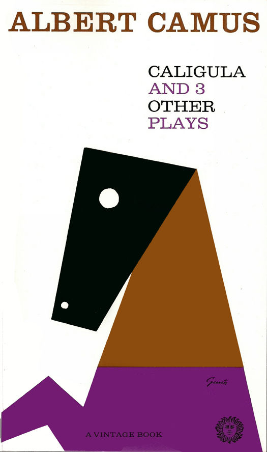 Caligula And Three Other Plays Vintage International Albert Camus