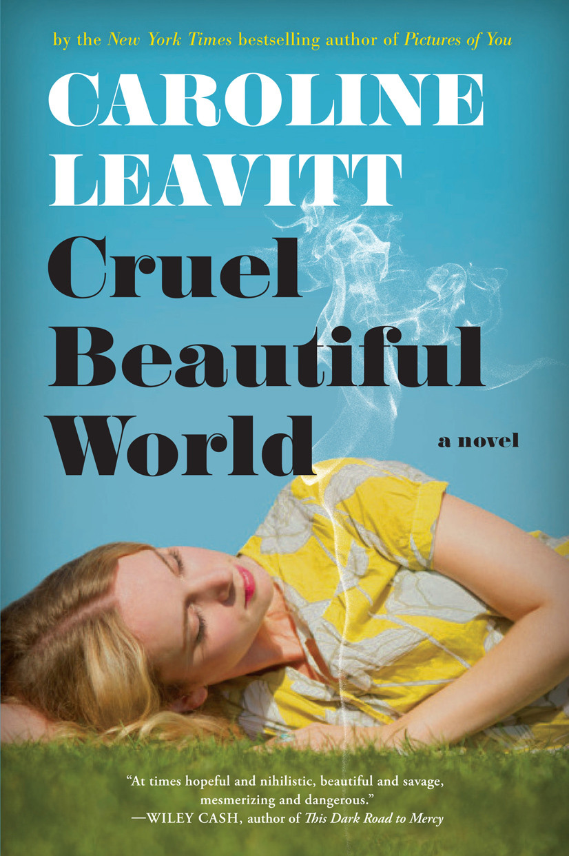 Cruel Beautiful World Caroline Leavitt
