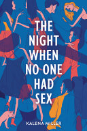 The Night When No One Had Sex 1st Edition Kalena Miller