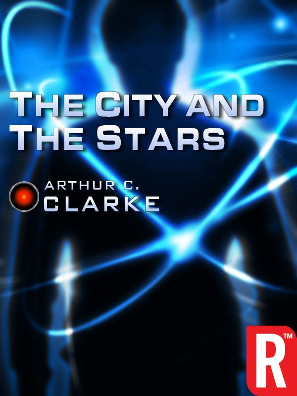 The City And The Stars Arthur C Clarke Collection Vanamonde Arthur C Clarke