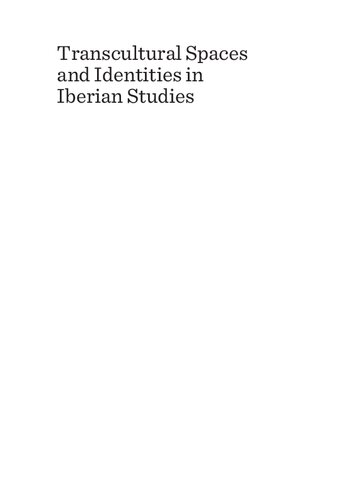 Transcultural Spaces And Identities In Iberian Studies 1st Edition Mark Gant Susana Rocha Relvas