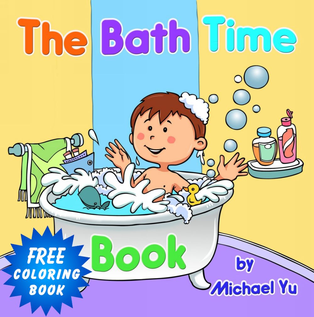 The Bath Time Book A Childrens Picture Ebook For Ages 2 To 8 Sweet Dreams Bedtime Stories Book 1 Michael Yu