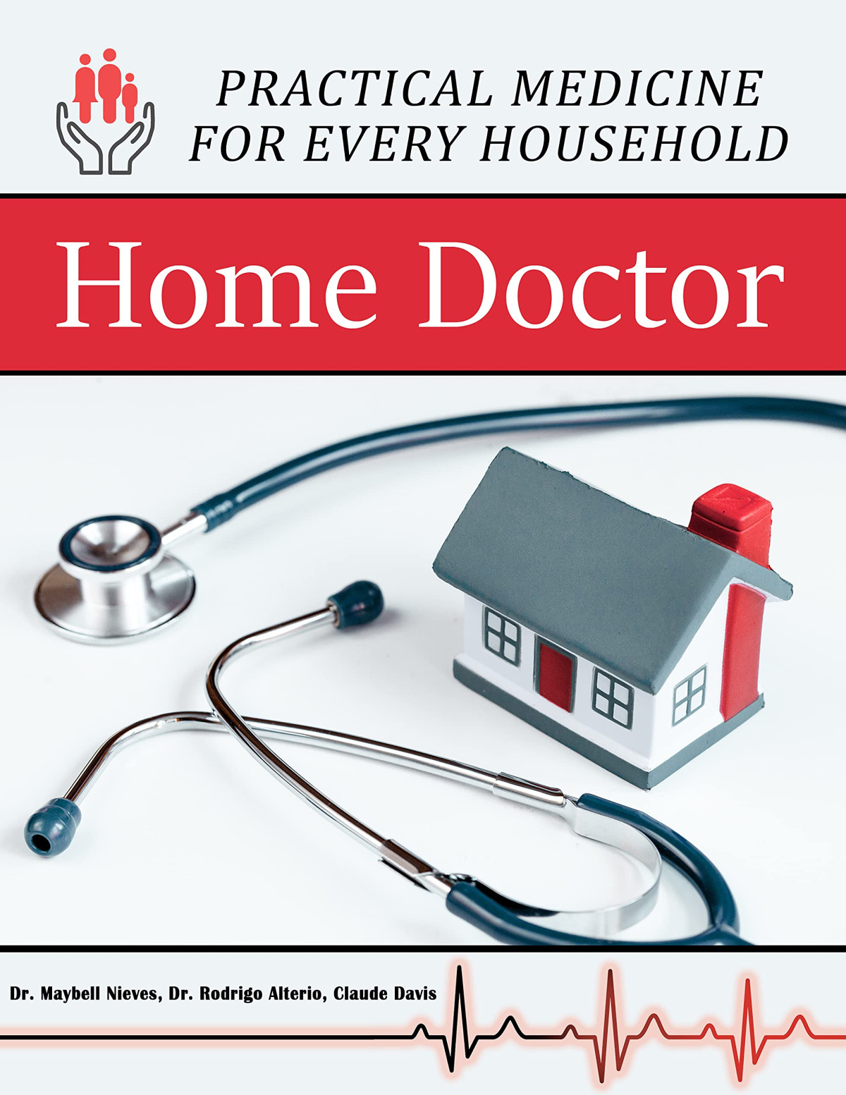 Home Doctor Practical Medicine For Every Household Claude Davis Sr