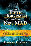 The Fifth Horseman And The New Mad Harlan Ullman