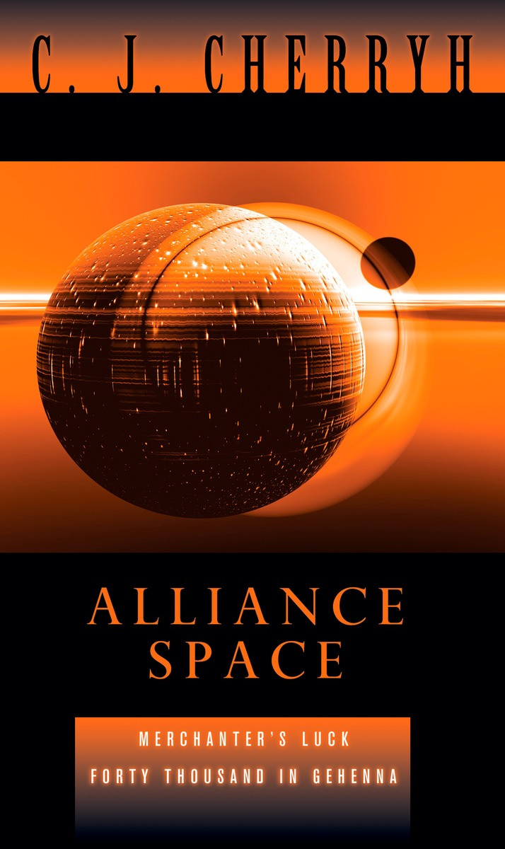 Alliance Space Merchanters Luck And Forty Thousand In Gehenna C J Cherryh