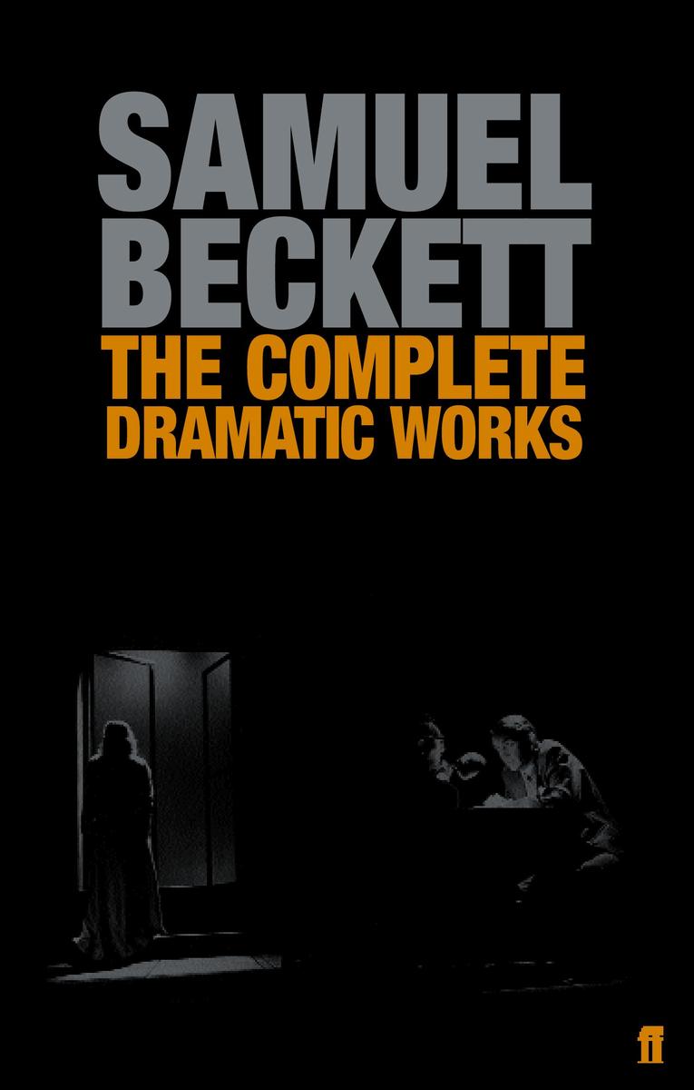 The Complete Dramatic Works Of Samuel Beckett Samuel Beckett