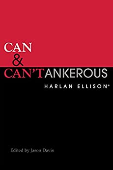 Can Cantankerous Harlan Ellison