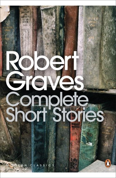 Complete Short Stories Robert Graves