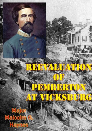 Reevaluation Of Pemberton At Vicksburg Malcolm G Haynes