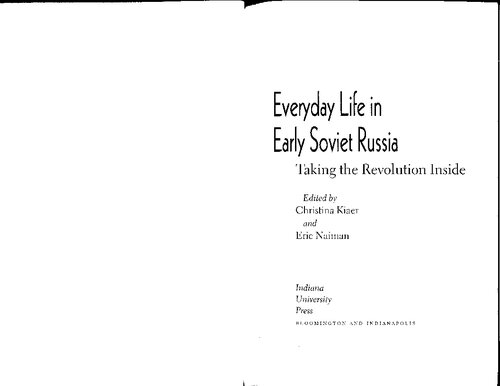 Everyday Life In Early Soviet Russia Taking The Revolution Inside Illustrated Christina Kiaer Editor