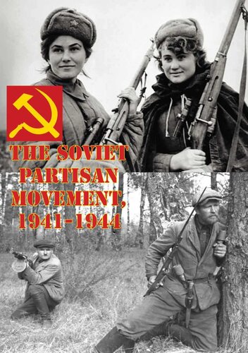 The Soviet Partisan Movement 19411944 Edgar M Howell