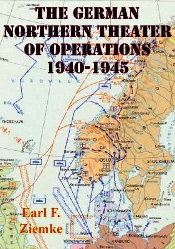 The German Northern Theater Of Operations 19401945 Illustrated Edition Earl F Ziemke