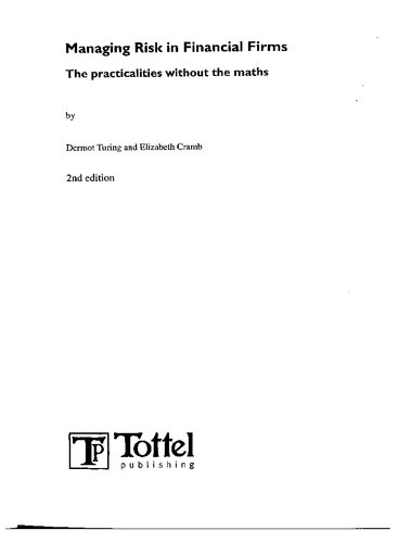Managing Risk In Financial Firms The Practicalities Without The Maths Second Edition 2nd Edition Dermot Turing