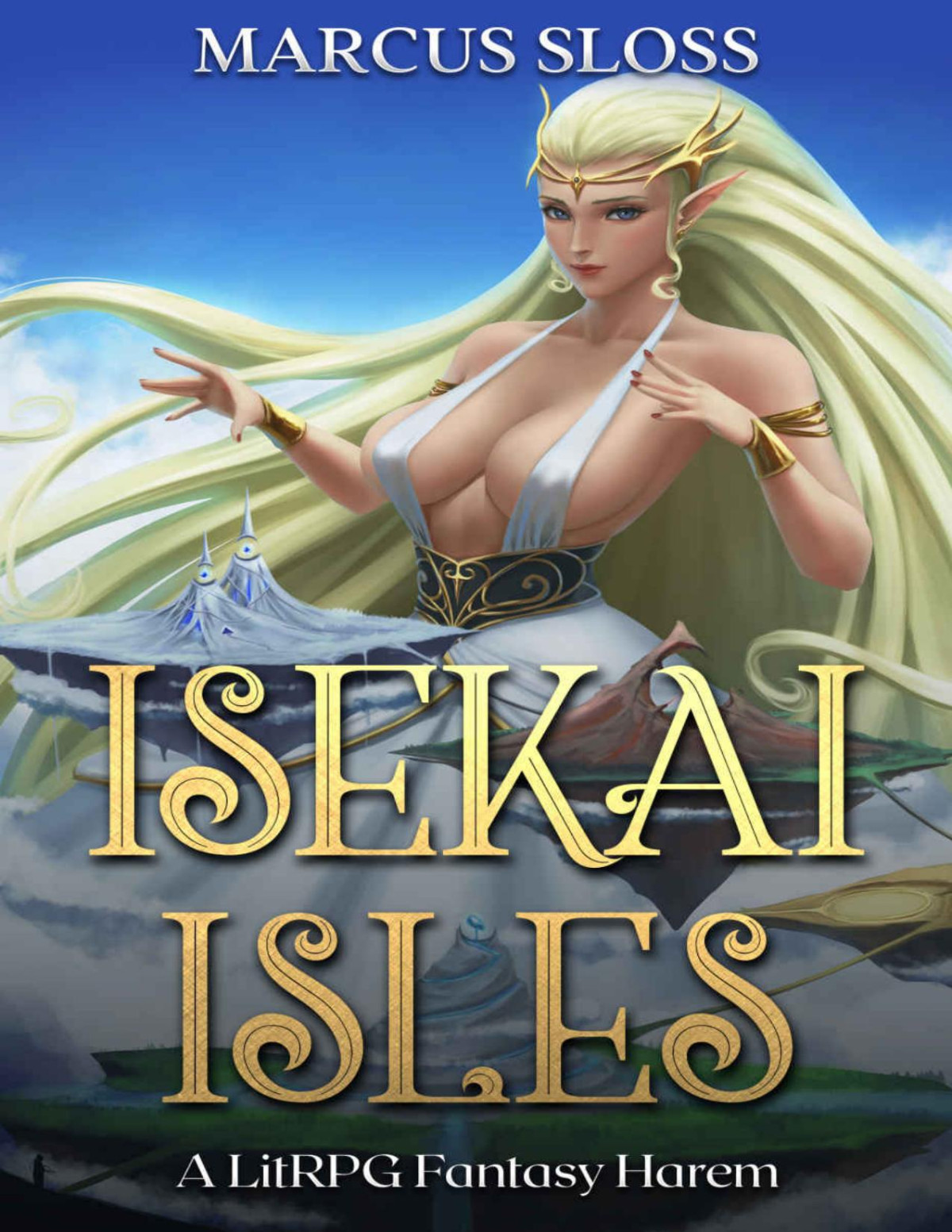 Isekai Isles A Litrpg Fantasy Harem 1st Edition Marcus Sloss
