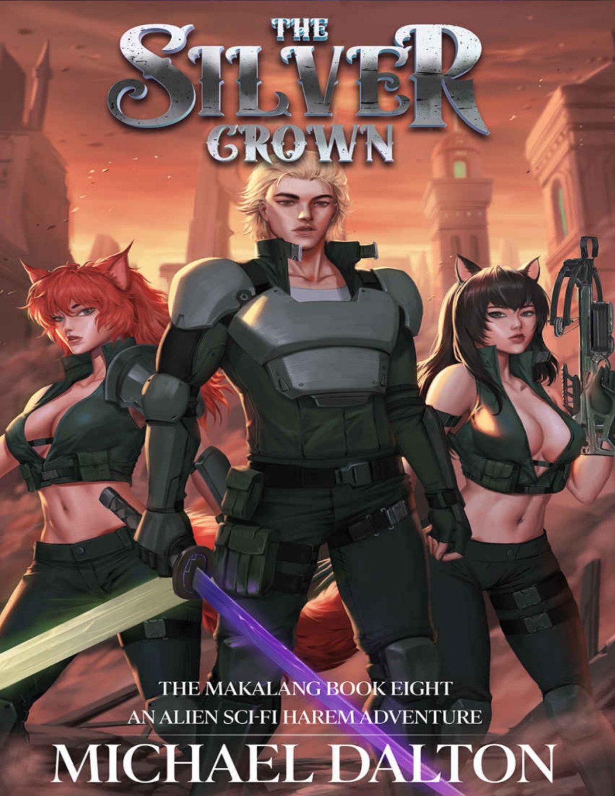 The Silver Crown An Alien Scifi Harem Adventure The Makalang Book 8 1st Edition Michael Dalton
