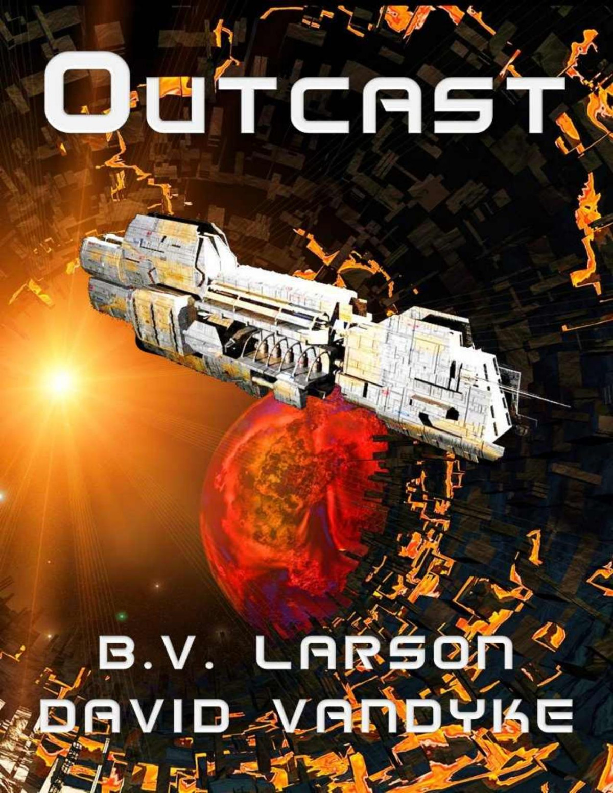 Outcast Star Force Series Book 10 B V Larson David Vandyke