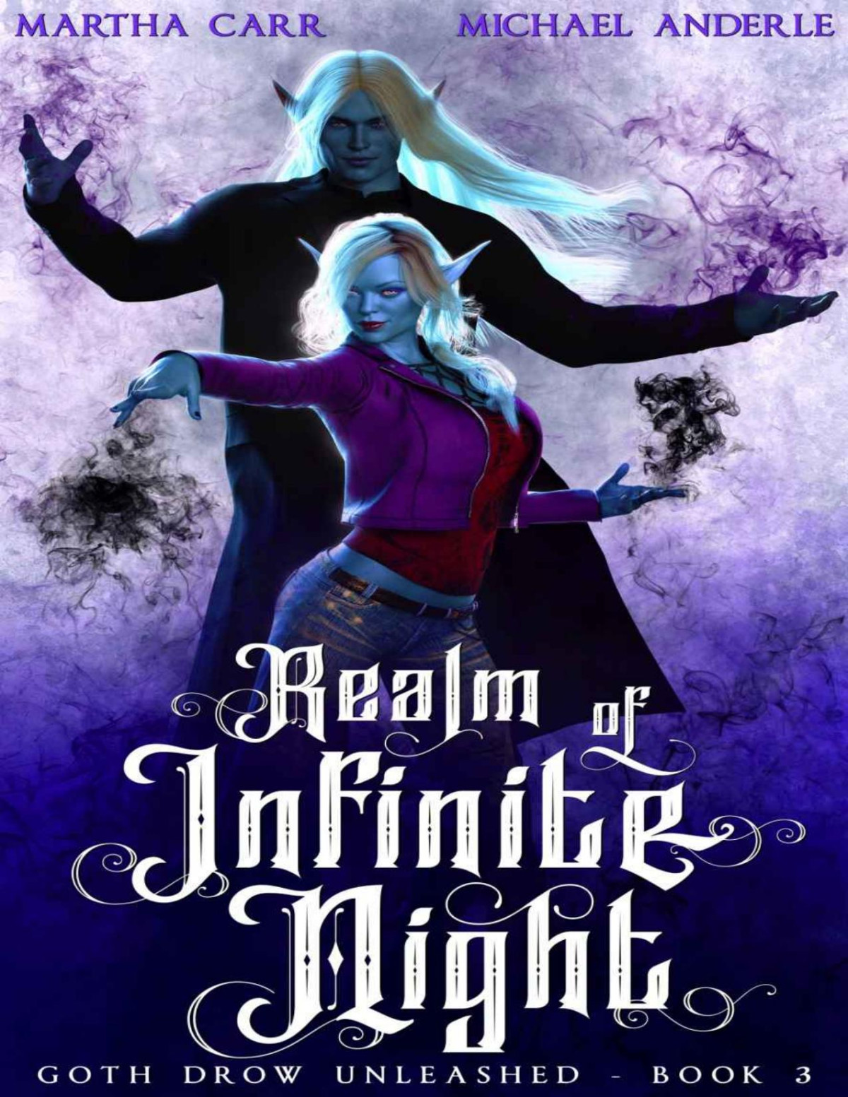 Realm Of Infinite Night Goth Drow Unleashed Book 3 Martha Carr Michael Anderle