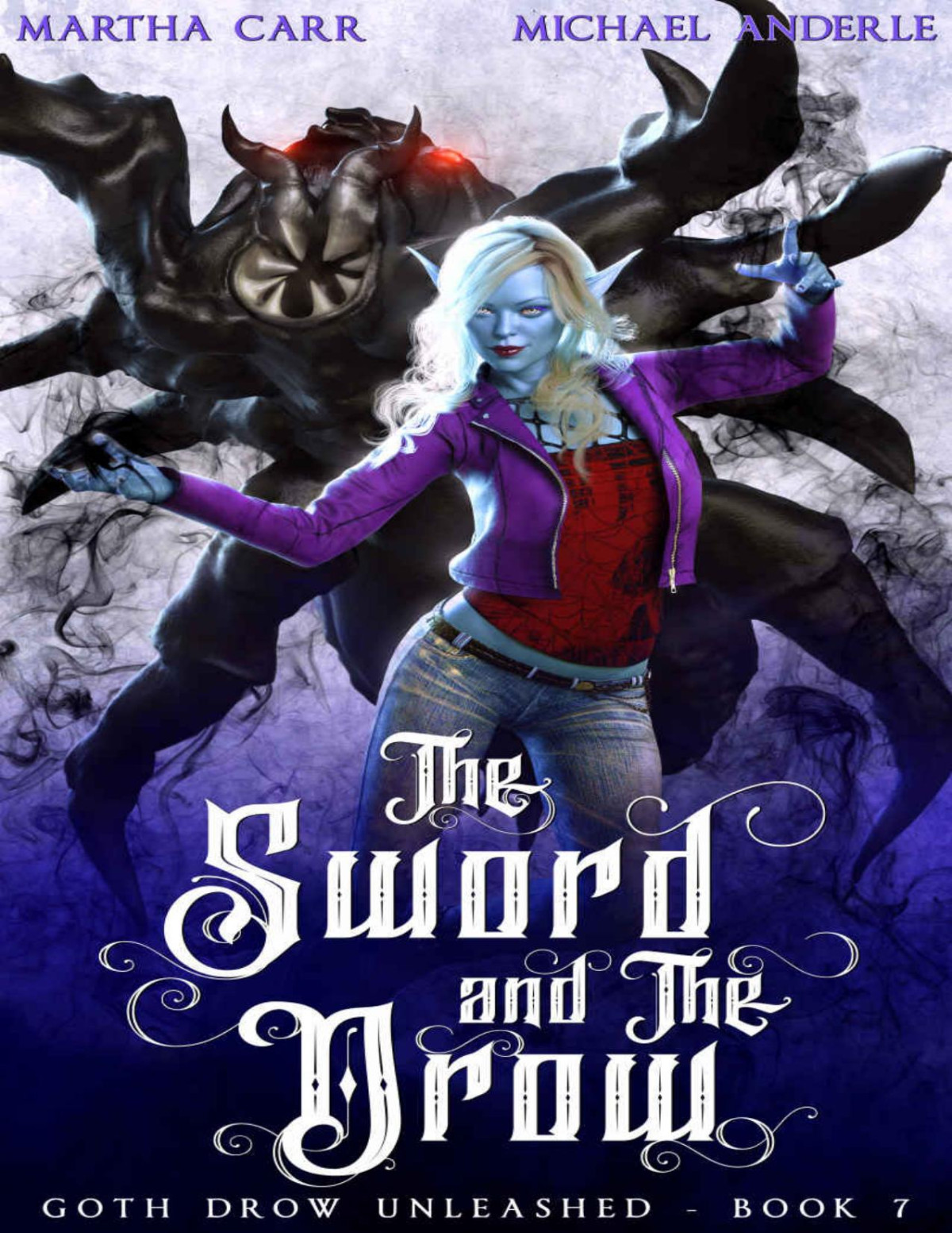 The Sword And The Drow Goth Drow Unleashed Book 7 Martha Carr Michael Anderle