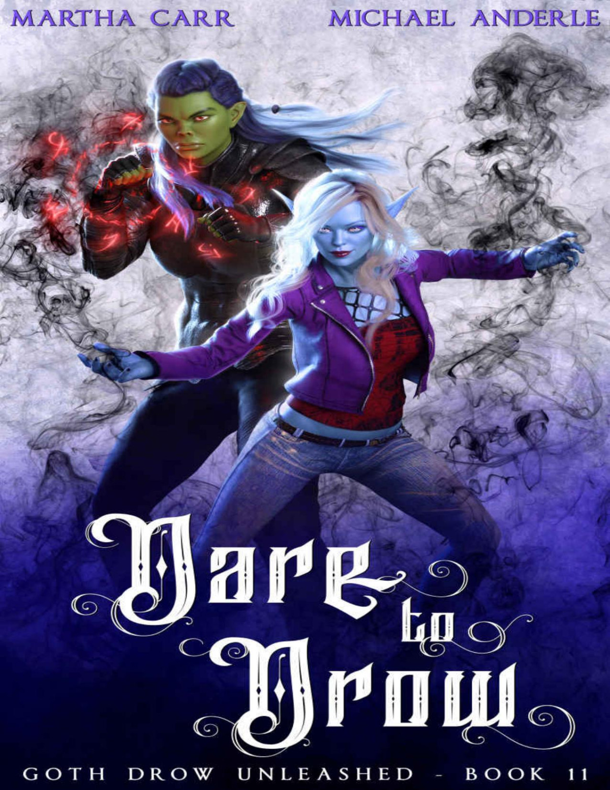 Dare To Drow Goth Drow Unleashed Book 11 Martha Carr Michael Anderle