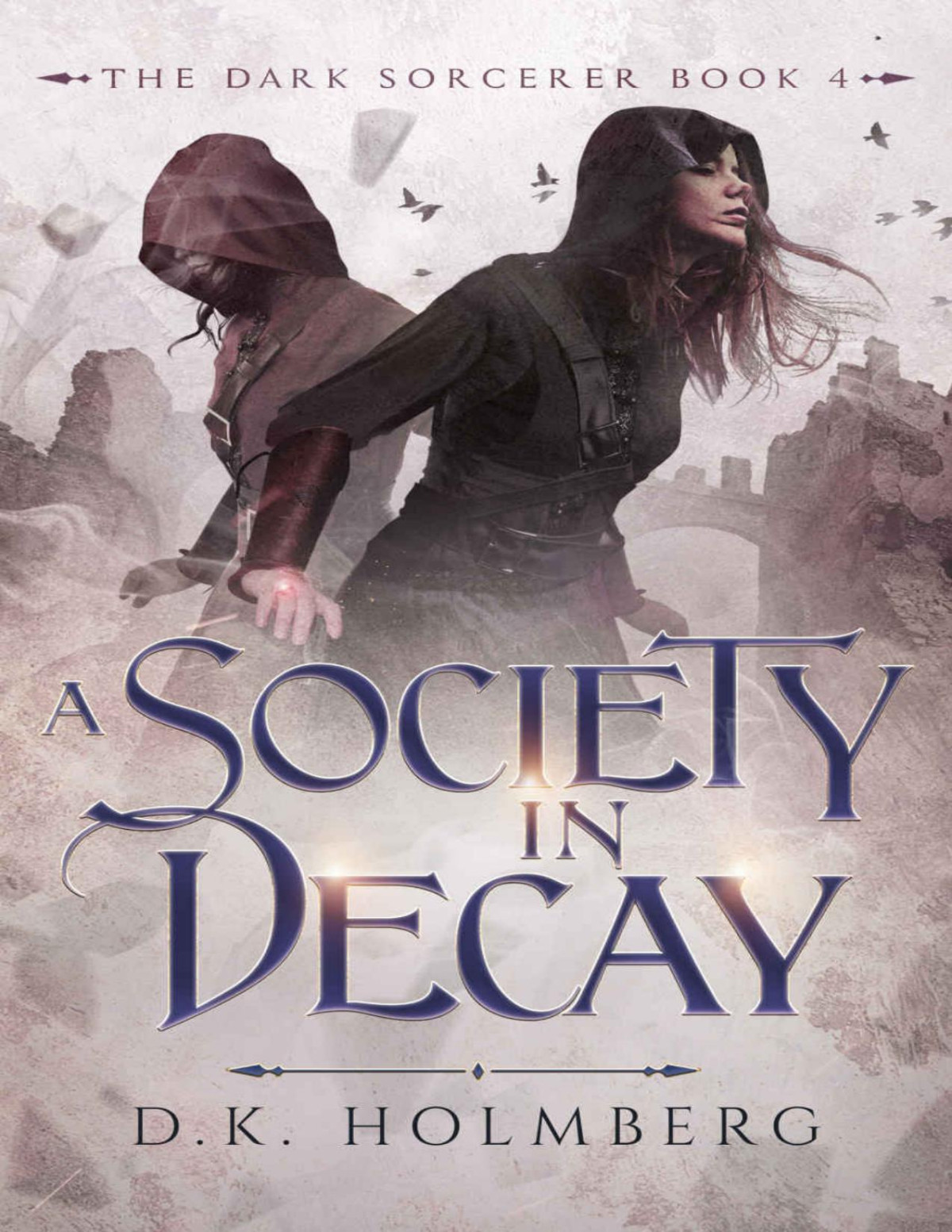 A Society In Decay Dk Holmberg