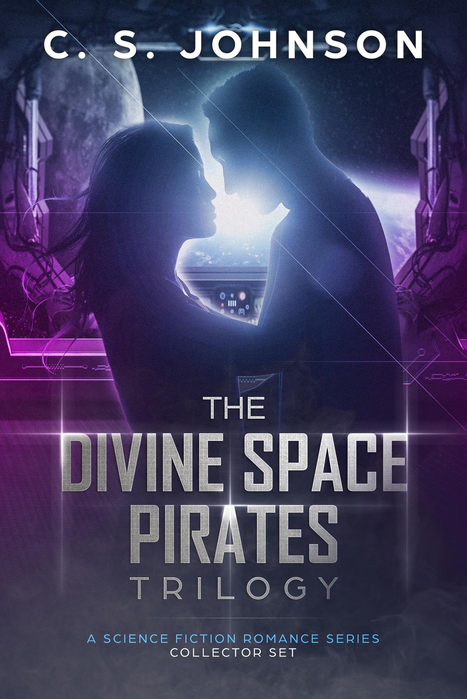 The Divine Space Pirates Trilogy C S Johnson