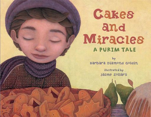 Cakes And Miracles A Purim Tale Barbara Diamond Goldin