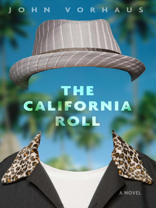 The California Roll John Vorhaus