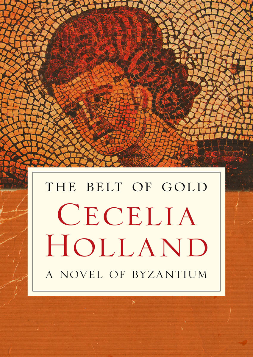 The Belt Of Gold Cecelia Holland