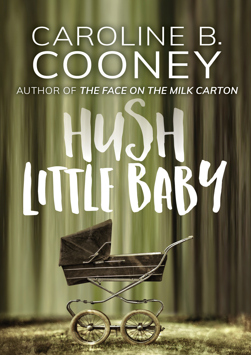 Hush Little Baby Caroline B Cooney