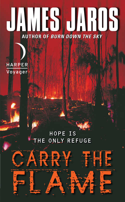 Carry The Flame James Jaros
