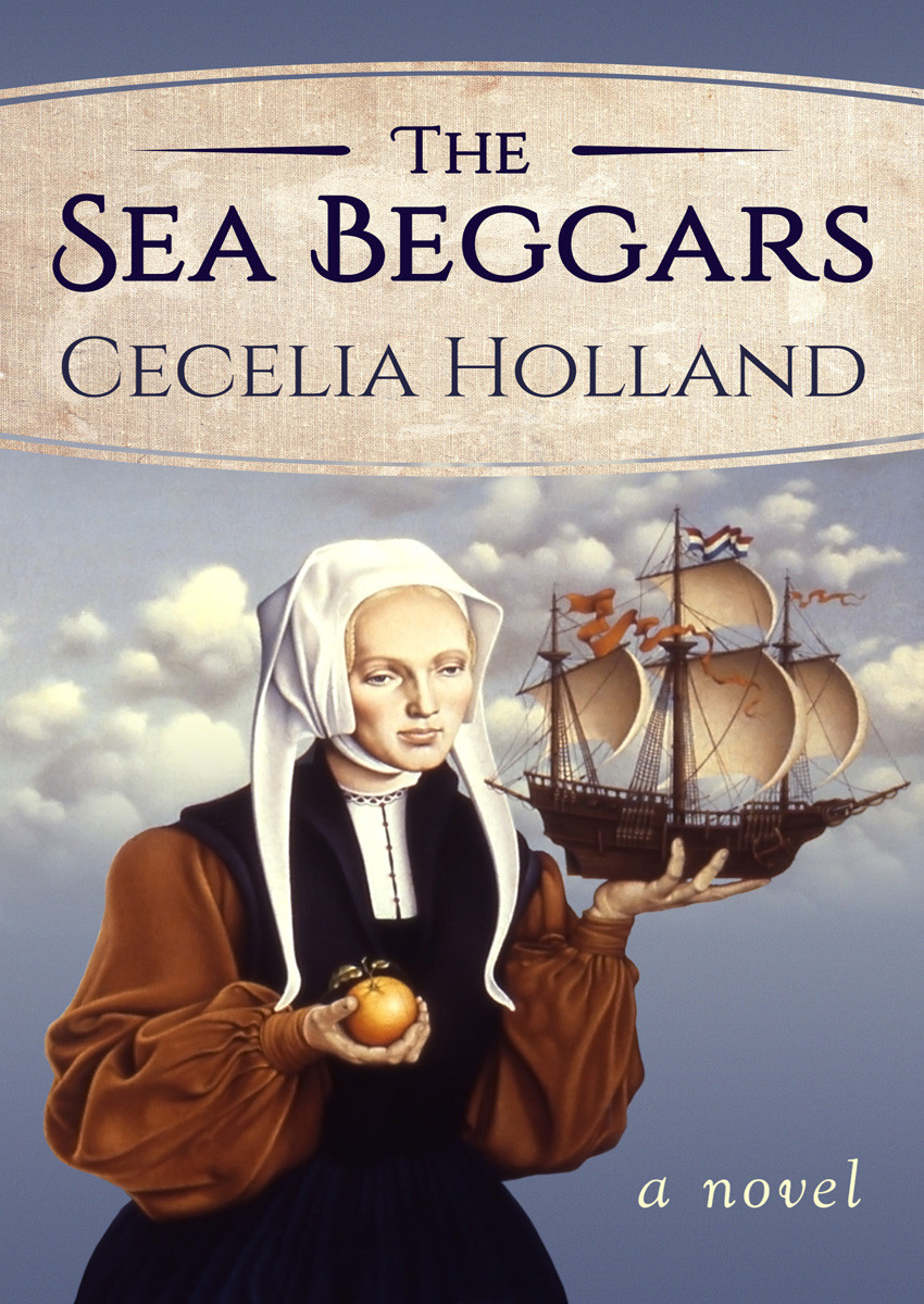The Sea Beggars Cecelia Holland