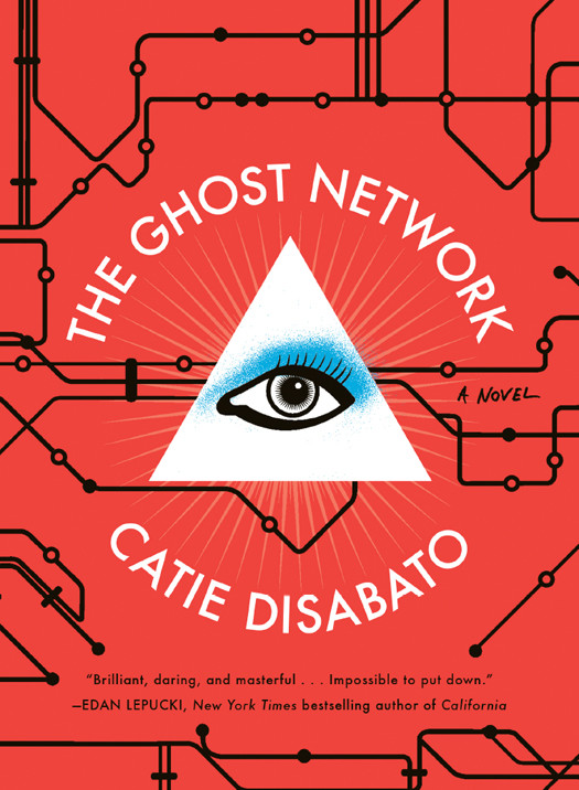 The Ghost Network Catie Disabato