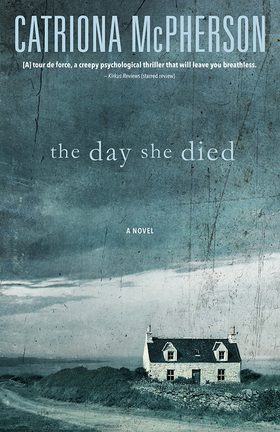 The Day She Died Catriona Mcpherson