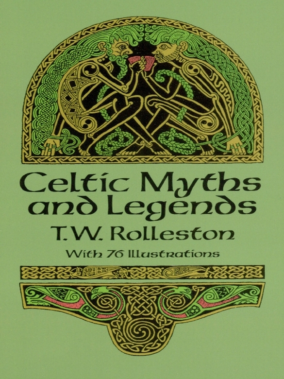 Celtic Myths And Legends T W Rolleston
