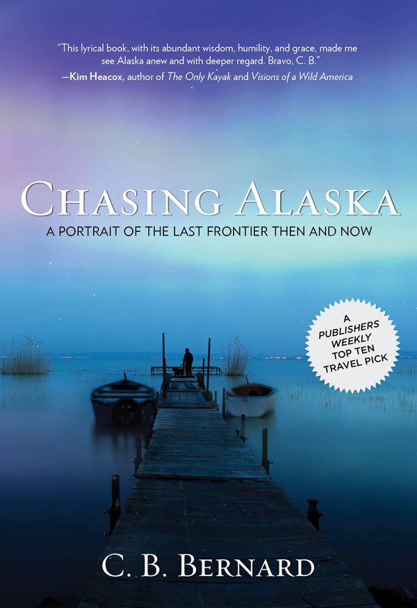 Chasing Alaska C B Bernard