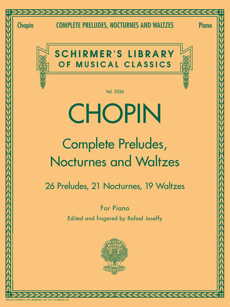 Complete Preludes Nocturnes Waltzes 26 Preludes 21 Nocturnes 19 Waltzes For Piano Schirmers Library Of Musical Classics G Schirmer Inc