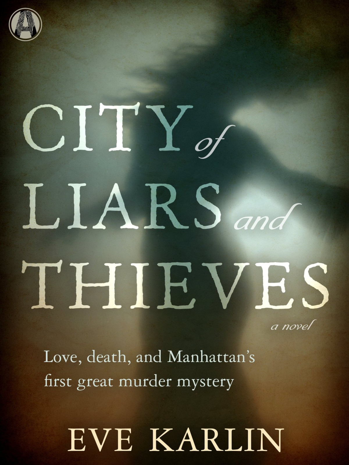 City Of Liars And Thieves Eve Karlin