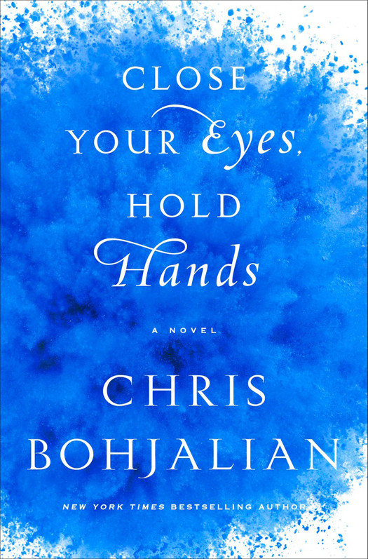 Close Your Eyes Hold Hands Chris Bohjalian