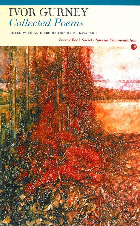 Collected Poems Second Substantially Revised Edition 2nd Edition Ivor Gurney
