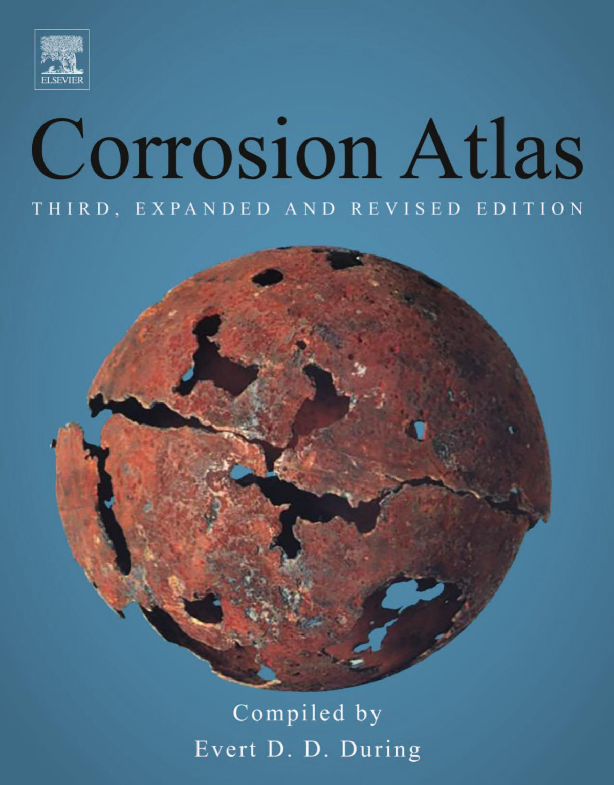 Corrosion Atlas A Collection Of Illustrated Case Histories Evert Dd During