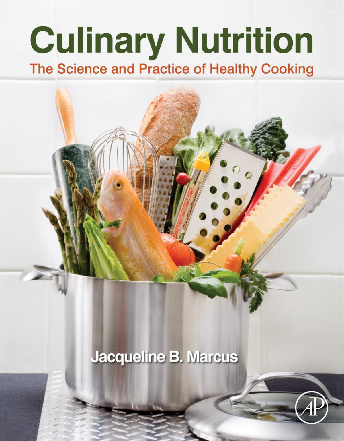 Culinary Nutrition The Science And Practice Of Healthy Cooking Jacqueline B Marcus