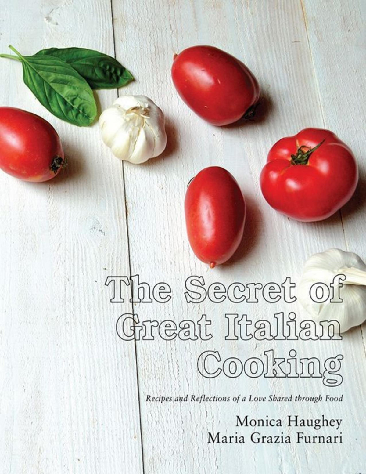The Secret Of Great Italian Cooking Haughey Monica Furnari