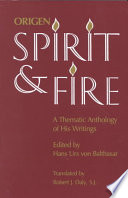 Origen Spirit And Fire A Thematic Anthology Of His Writings Origen