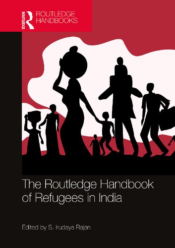 The Routledge Handbook Of Refugees In India S Irudaya Rajan
