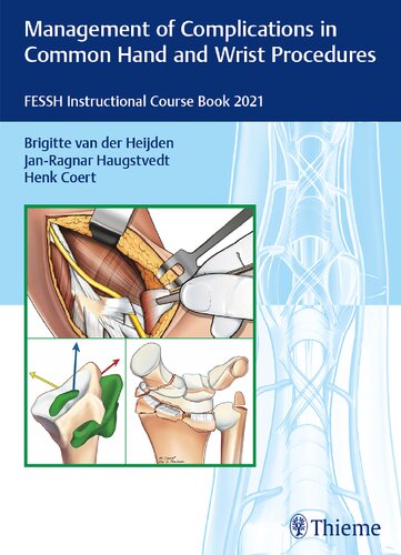Management Of Complications In Common Hand And Wrist Procedures Fessh Instructional Course Book 2021 Brigitte Van Der Heijden