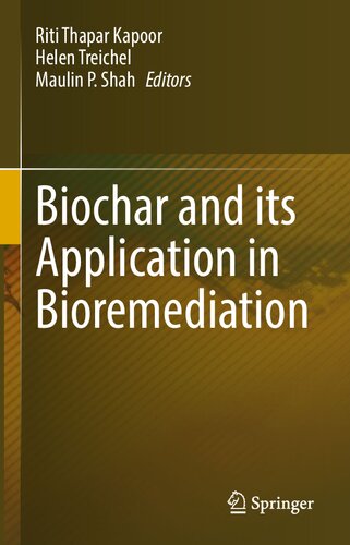 Biochar And Its Application In Bioremediation Riti Thapar Kapoor