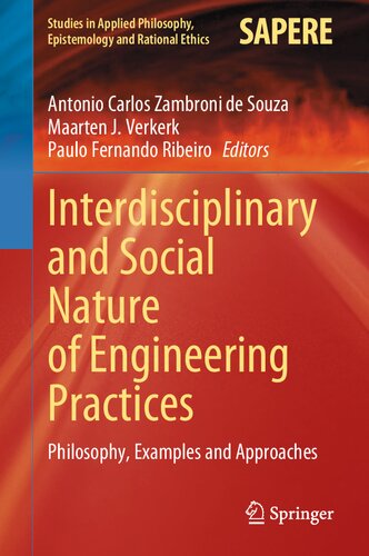 Interdisciplinary And Social Nature Of Engineering Practices Philosophy Examples And Approaches Antonio Carlos Zambroni De Souza